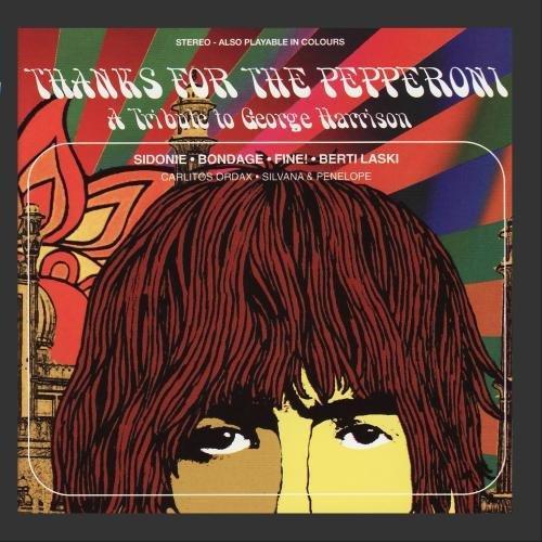 Various Artists - Thanks for the Pepperoni - A Tribute To George Harrison (2004)